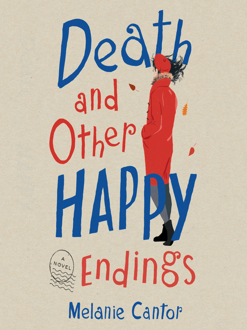 Title details for Death and Other Happy Endings by Melanie Cantor - Available
